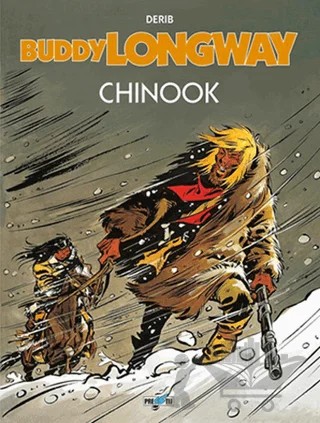 Buddy Longway 1: Chinook – Derib – Presstij Kitap kitap kapağı