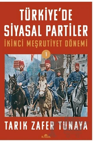 Türkiye’de Siyasal Partiler Cilt 1 – Tarık Zafer Tunaya – Kronik Kitap kitap kapağı