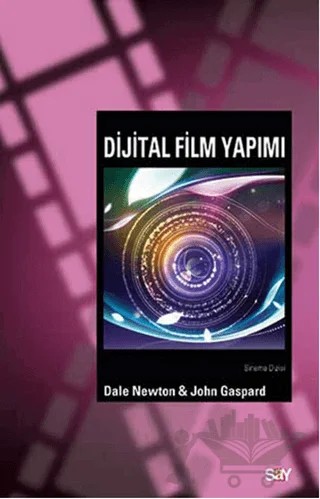 Dijital Film Yapımı – Dale Newton, John Gaspard – Say Yayınları kitap kapağı
