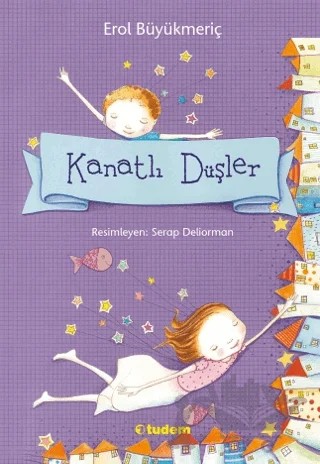 Kanatlı Düşler – Erol Büyükmeriç – Tudem Yayınları kitap kapağı