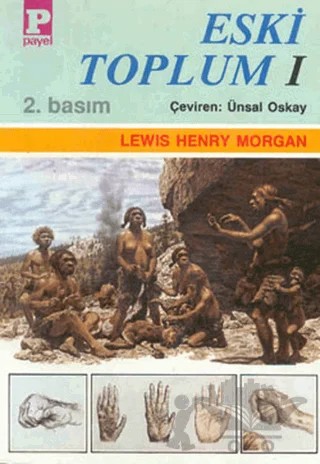Eski Toplum 1 – Lewis Henry Morgan – Payel Yayınları kitap kapağı