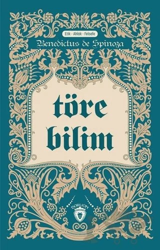 Töre Bilim – Benedictus de Spinoza – Dorlion Yayınları kitap kapağı
