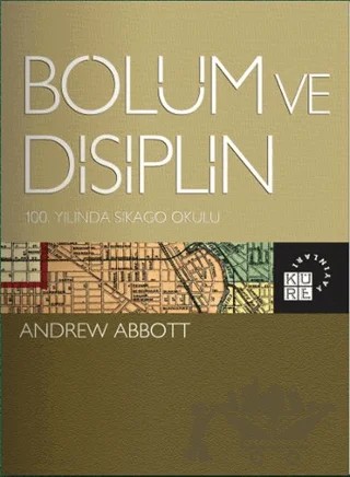 Bölüm ve Disiplin – Andrew Abbott – Küre Yayınları kitap kapağı