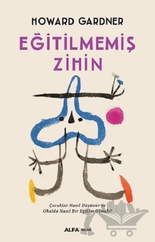 Eğitilmemiş Zihin – Howard Gardner – Alfa Yayınları kitap kapağı