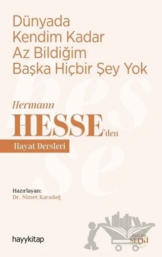 Dünyada Kendim Kadar Az Bildiğim Başka Hiçbir Şey Yok – Nimet Karadağ – Hayykitap kitap kapağı