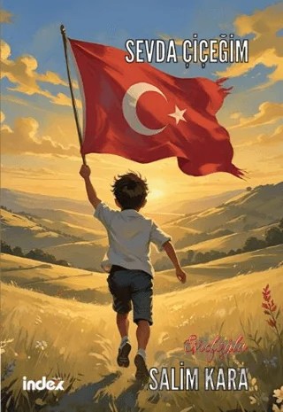 Sevda Çiçeğim – Salim Kara – İndex Yayınları kitap kapağı