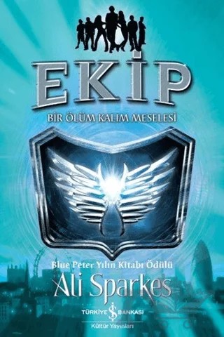 Ekip – Ali Sparkes – İş Bankası Kültür Yayınları kitap kapağı