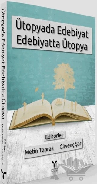 Ütopyada Edebiyat Edebiyatta Ütopya – Güvenç Şar, Metin Toprak – Umuttepe Yayınları kitap kapağı