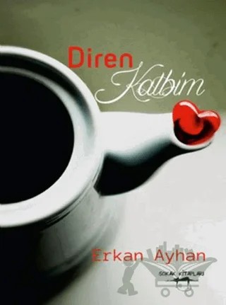Diren Kalbim – Erkan Ayhan – Sokak Kitapları Yayınları kitap kapağı