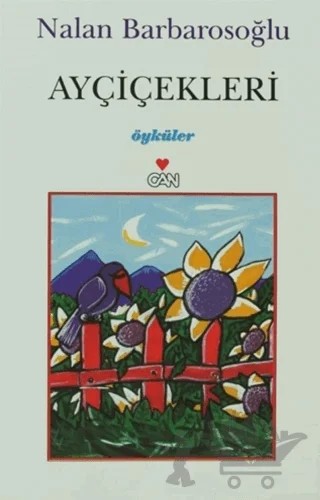 Ayçiçekleri – Nalan Barbarosoğlu – Can Yayınları kitap kapağı