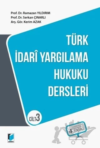 Türk İdarİ Yargılama Hukuku Dersleri Cilt-3 – Kerim Azak, Ramazan Yıldırım, Serkan Çınarlı – Adalet Yayınevi kitap kapağı