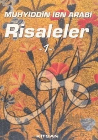Muhyiddin İbn Arabi Risaleler 1 – Muhyiddin İbn Arabi – Kitsan Yayınları kitap kapağı