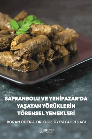 Safranbolu ve Yenipazar’da Yaşayan Yörüklerin Törensel Yemekleri – Boran Öden, Fahri Dağı – Serüven Yayınevi kitap kapağı