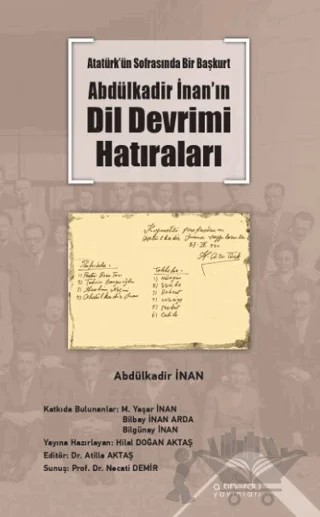 Atatürk’ün Sofrasında Bir Başkurt -Abdülkadir İnan’ın Dil Devrimi Hatıraları – Abdülkadir İnan – Altınordu Yayınları kitap kapağı