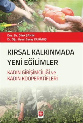 Kırsal Kalkınmada Yeni Eğilimler – Dilek Şahin, Savaş Durmuş – Ekin Basım Yayın kitap kapağı