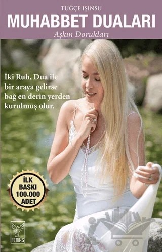 Muhabbet Duaları - Aşkın Dorukları – Tuğçe Işınsu – Feniks Yayınları kitap kapağı