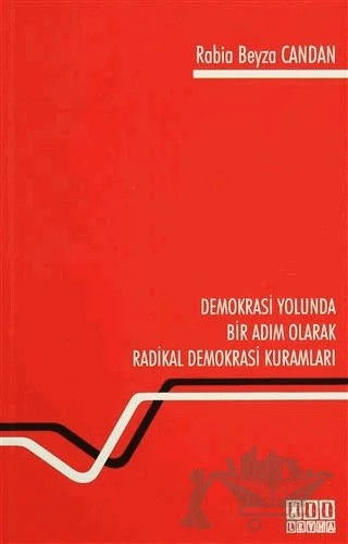 Demokrasi Yolunda Bir Adım Olarak Radikal Demokrasi Kuramları – Rabia Beyza Candan – On İki Levha Yayınları kitap kapağı