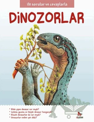 İlk Sorular ve Cevaplarla: Dinozorlar – Camilla de la Bedoyere – Almidilli kitap kapağı
