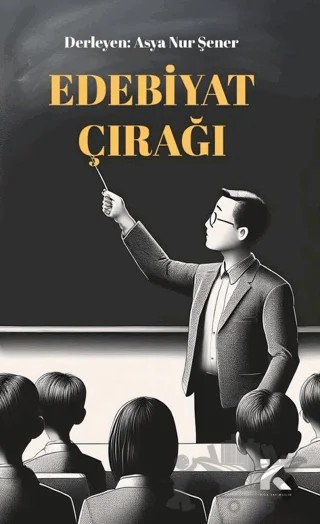 Edebiyat Çırağı – Asya Nur Şener – Kiba Yayımcılık kitap kapağı
