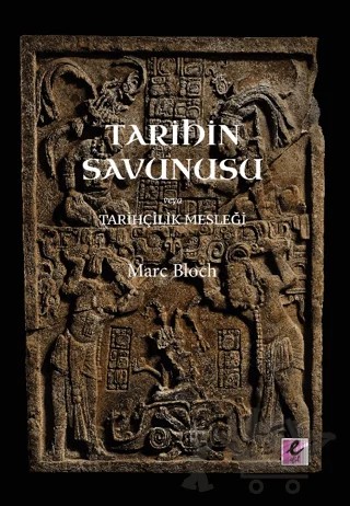 Tarihin Savunusu veya Tarihçilik Mesleği – Marc Bloch – Efil Yayınevi kitap kapağı