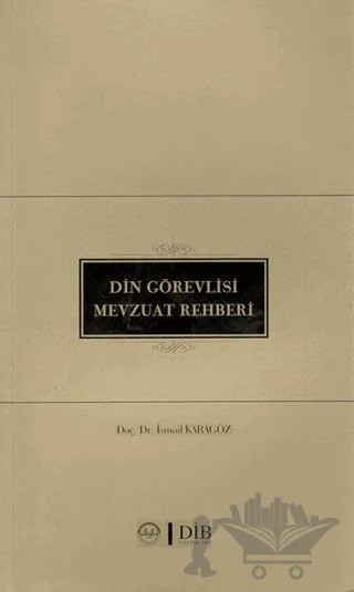 Din Görevlisi Mevzuat Rehberi – İsmail Karagöz – Diyanet İşleri Başkanlığı kitap kapağı