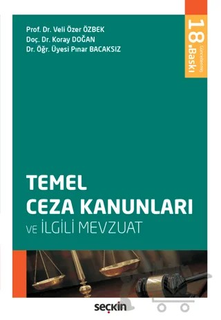 Temel Ceza Kanunları ve İlgili Mevzuat – Veli Özer Özbek, Koray Doğan, Pınar Bacaksız – Seçkin Yayıncılık kitap kapağı