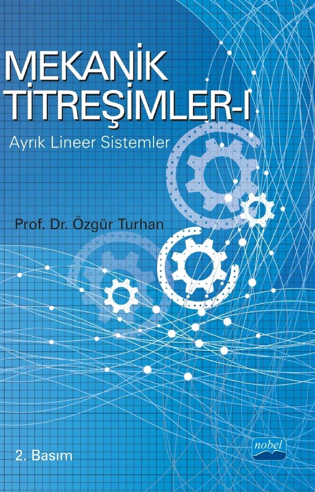 MEKANİK TİTREŞİMLER - I: Ayrık Lineer Sistemler – Özgür Turhan – Nobel Akademik Yayıncılık kitap kapağı