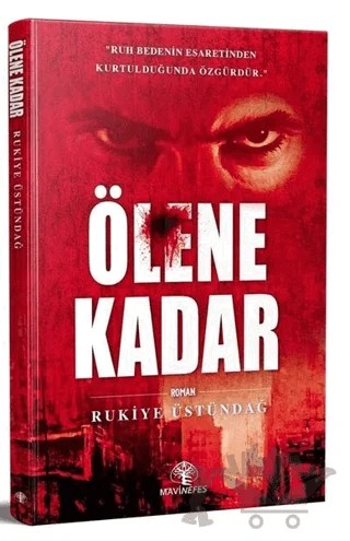 Ölene Kadar – Rukiye Üstündağ – Mavi Nefes Yayınları kitap kapağı