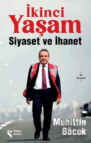 İkinci Yaşam - Siyaset ve İhanet – Muhittin Böcek – Doğan Solibri kitap kapağı
