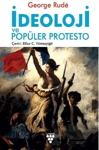 İdeoloji ve Popüler Protesto – George Rude – Urzeni Yayıncılık kitap kapağı