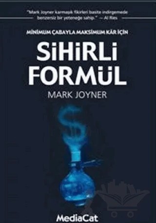 Sihirli Formül Minimum Çabayla Maksimum Kar İçin – Mark Joyner – MediaCat Kitapları kitap kapağı