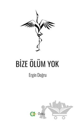 Bize Ölüm Yok – Ergin Doğru – Aram Yayınları kitap kapağı