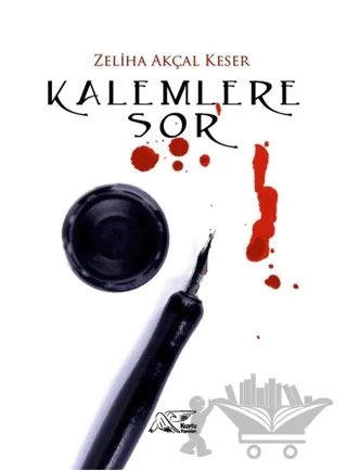 Kalemlere Sor – Zeliha Akçal Keser – Kuytu Yayınları kitap kapağı