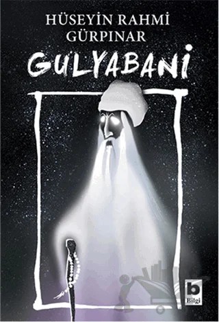 Gulyabani – Hüseyin Rahmi Gürpınar – Bilgi Yayınevi kitap kapağı
