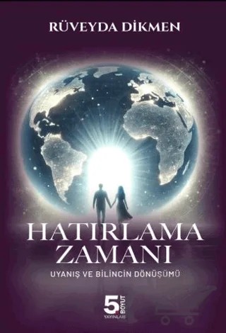 Hatırlama Zamanı – Rüveyda Dikmen – 5. Boyut Yayınları kitap kapağı