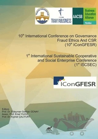 10th International Conference on Governance Fraud Ethics And CSR (10thIConGFESR) & 1st International Sustainable Cooperative and Social Enterprise Conference (1st ISCSEC) – Emel Yıldız, Kıymet Çalıyurt, Süleyman Gökhan Günay – Paradigma Akademi Yayınları kitap kapağı