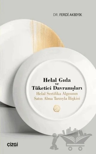 Helal Gıda ve Tüketici Davranışları – Ferdi Akbıyık – Çizgi Kitabevi Yayınları kitap kapağı