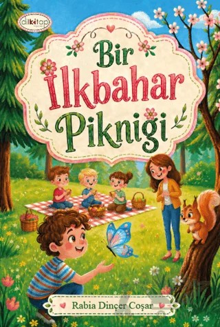 Bir İlkbahar Pikniği – Rabia Dinçer Coşar – Dilkitap Yayınları kitap kapağı