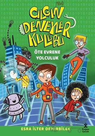 Çılgın Deneyler Kulübü Öte Evrene Yolculuk – Esra İlter Demirbilek – Doğan Çocuk kitap kapağı