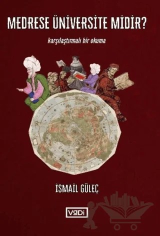 Medrese Üniversite midir ? – İsmail Güleç – Vadi Yayınları kitap kapağı