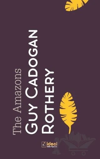 The Amazons – Guy Cadogan Rothery – İdeal Kültür Yayıncılık kitap kapağı