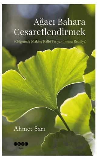 Ağacı Bahara Cesaretlendirmek – Ahmet Sarı – Hece Yayınları kitap kapağı