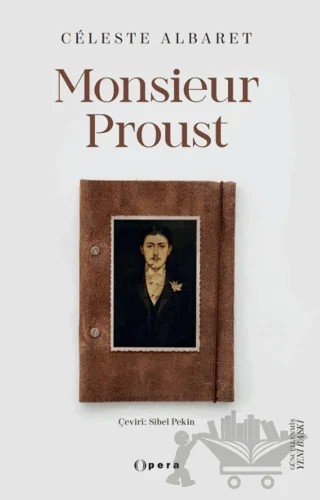 Monsieur Proust – Celeste Albaret – Opera Kitap kitap kapağı