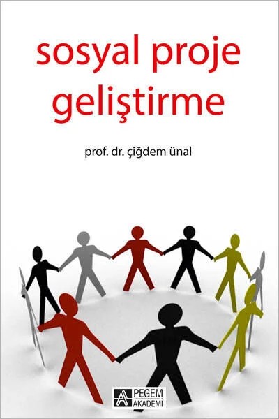 Sosyal Proje Geliştirme – Çiğdem Ünal – Pegem Akademi Yayıncılık kitap kapağı