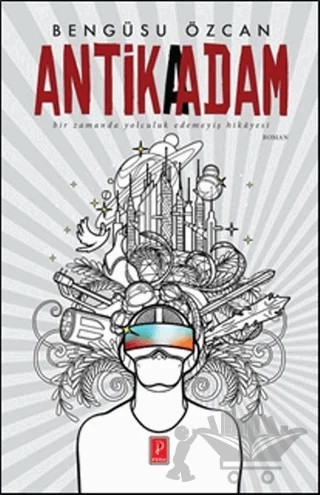 Antika Adam – Bengüsu Özcan – Pena Yayınları kitap kapağı