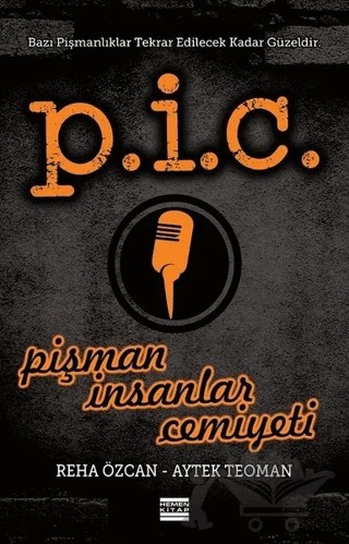 P.İ.C. Pişman İnsanlar Cemiyeti – Aytek Teoman, Reha Özcan – Hemen Kitap kitap kapağı