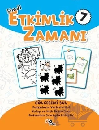 Şimdi Etkinlik Zamanı 7 : Gölgesini Bul – Kolektif – Pia Çocuk Yayınları kitap kapağı