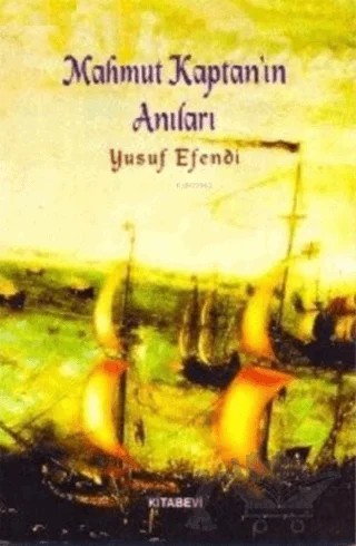 Mahmut Kaptan’ın Anıları – Yusuf Efendi – Kitabevi Yayınları kitap kapağı
