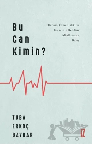 Bu Can Kimin? – Tuba Erkoç Baydar – İz Yayıncılık kitap kapağı