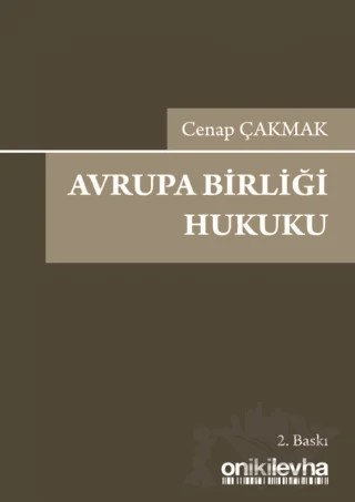 Avrupa Birliği Hukuku – Cenap Çakmak – On İki Levha Yayınları kitap kapağı
